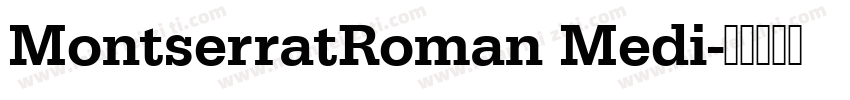 MontserratRoman Medi字体转换